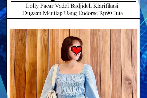 Lolly Pacar Vadel Badjideh Klarifikasi Dugaan Menilap Uang Endorse Rp90 Juta, Baru Kembalikan Rp34 Juta
