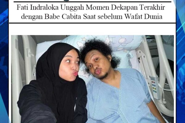 Fati Indraloka Unggah Momen Dekapan Terakhir dengan Babe Cabita Saat sebelum Wafat Dunia