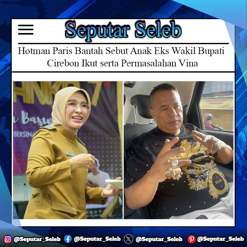 Hotman Paris Bantah Sebut Anak Eks Wakil Bupati Cirebon Ikut serta Permasalahan Vina, Begini Klarifikasinya