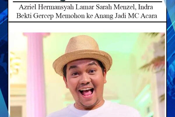 Azriel Hermansyah Lamar Sarah Menzel, Indra Bekti Gercep Memohon ke Anang Jadi MC Acara