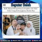 Raffi Ahmad Memperbanyak Istighfar serta Salat Tobat Jelang Keberangkatan Ibadah Haji