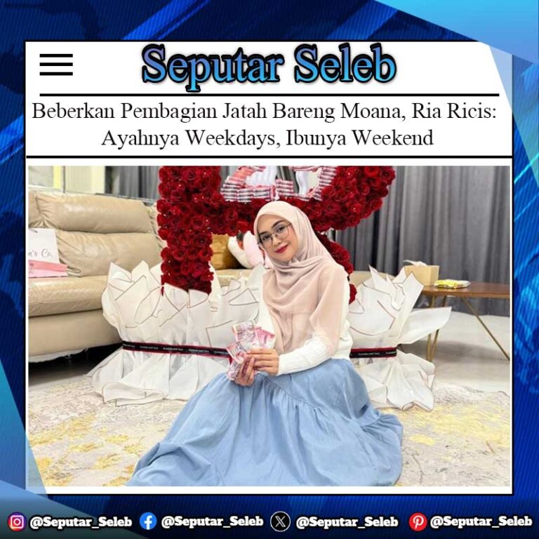 Beberkan Pembagian Jatah Bareng Moana, Ria Ricis: Ayahnya Weekdays, Ibunya Weekend